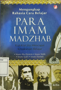 Image of Mengungkap Rahasia Cara Belajar PARA IMAM MADZHAB